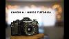 How To Use Canon A 1 Quick Tutorial Film Loading Camera Modes 35mm Film Camera