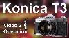 Konica Autoreflex T3 Video Manual 2 35mm Film Slr Camera Operation And Use How To And Instructions